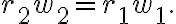  r_{2} w_{2}=r_{1} w_{1}.