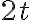 2t