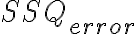 SSQ_{error}