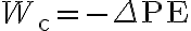 W_{\mathrm{c}}=-\Delta
    \mathrm{PE}