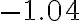 -1.04