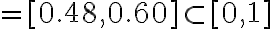 =[0.48,0.60] \subset[0,1]
