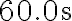 60.0 \mathrm{~s}