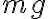 m g