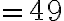 =49