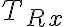 T_{Rx}