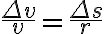 \dfrac{\Delta v}{v}=\dfrac{\Delta s}{r}