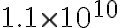  1.1 \times 10^{10} 