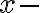 x-
