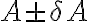 A \pm \delta A