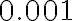 0.001