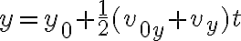 y=y_0+\frac{1}{2}(v_{0y}+v_y)t