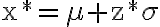 \mathrm{x}^{*}=\mu+\mathrm{z}^{*} \sigma
