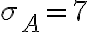 \sigma_{A}=7