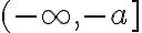 (-\infty,-a]