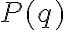 P(q)