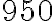 950