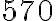 570