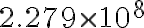 2.279 \times 10^{8}