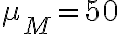 \mu_{M}=50