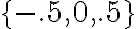 \{-.5,0,.5\}