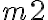 m2