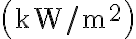 \left(\mathrm{kW} / \mathrm{m}^{2}\right) 