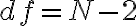 df = N-2