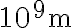 10^{9} \mathrm{~m}