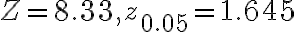 Z=8.33, z_{0.05}=1.645
