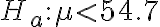 H_{a}: \mu < 54.7