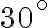 30^{\circ}