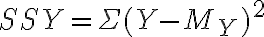 SSY=\Sigma (Y-M_Y)^2