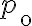 p_{\mathrm{o}}