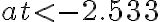 a t < -2.533