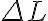 \Delta L