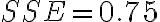 SSE=0.75