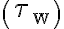 \left(\tau_{\mathrm{w}}\right)