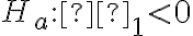 H_a:β_1 < 0
