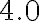 \mathrm{4.0}