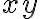 x y
