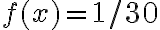 f(x)=1 / 30