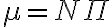 \mu=N \Pi