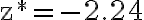 \mathrm{z}^{*}=-2.24