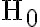 \mathrm{H}_{0}
