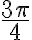 \dfrac{3 \pi}{4}