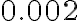 0.002