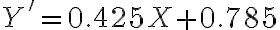 Y' = 0.425X + 0.785