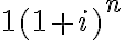 1 (1+ i)^n
