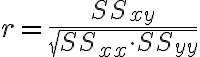 r = \dfrac{SS_{xy}}{\sqrt{SS_{xx} \cdot SS_{yy}}}